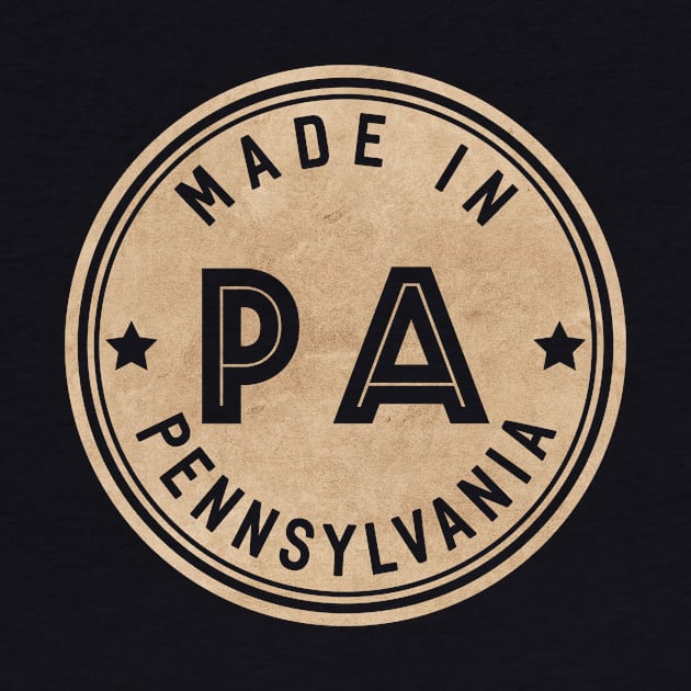 Made In Pennsylvania PA State USA by Pixel On Fire
